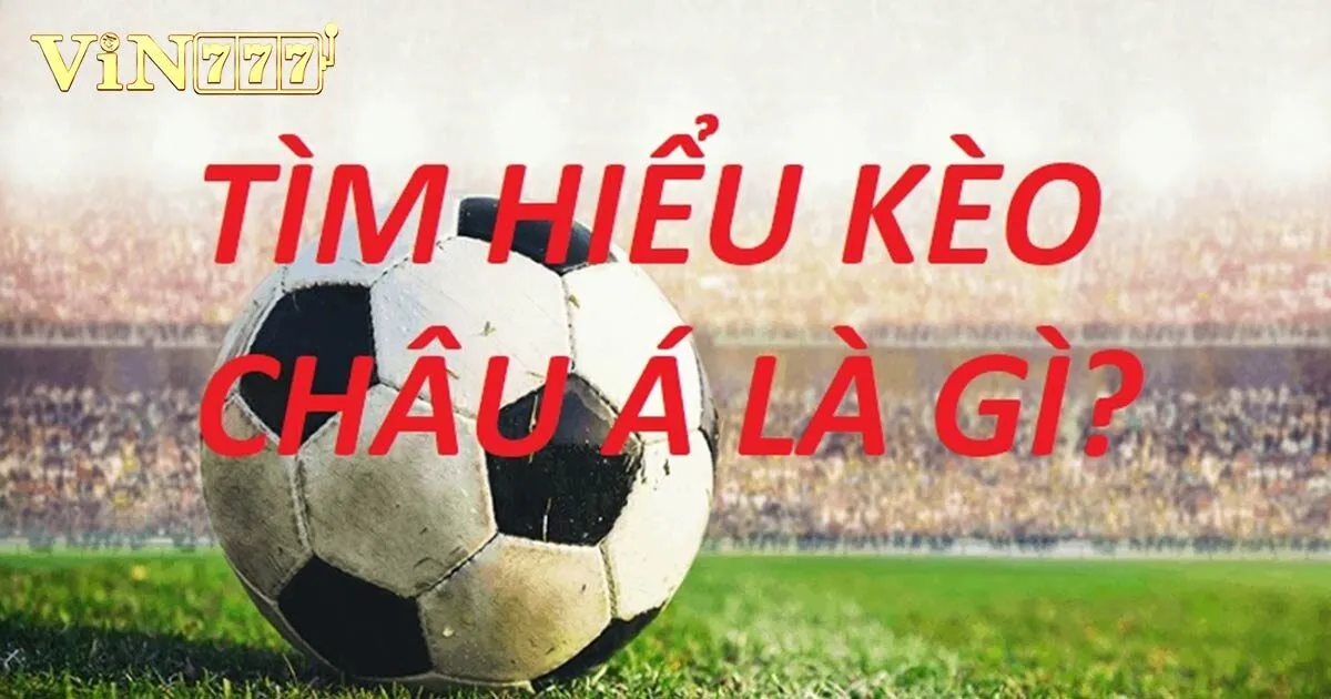 Kèo Châu Á - Bỏ Túi Kinh Nghiệm Chơi Từ Các Cao Thủ 4 Chia sẻ kinh nghiệm soi kèo châu Á giúp thắng đậm