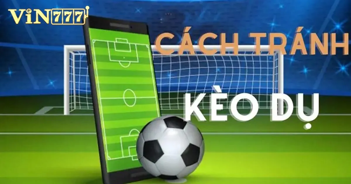 Kèo Dụ - Mẹo Nhận Biết Cái Bẫy Khổng Lồ Của Nhà Cái 1 tranh keo du