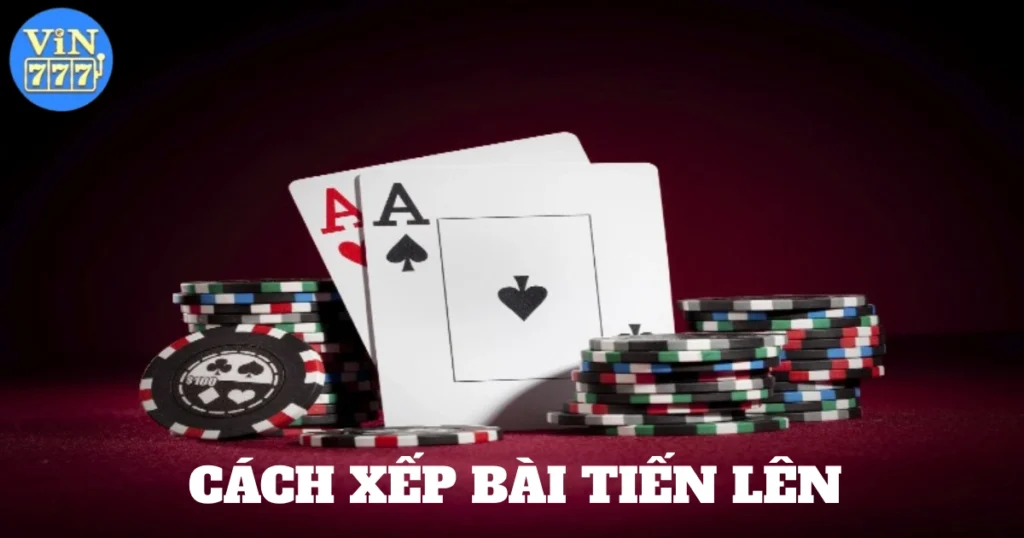 cach xep bai tien len 5